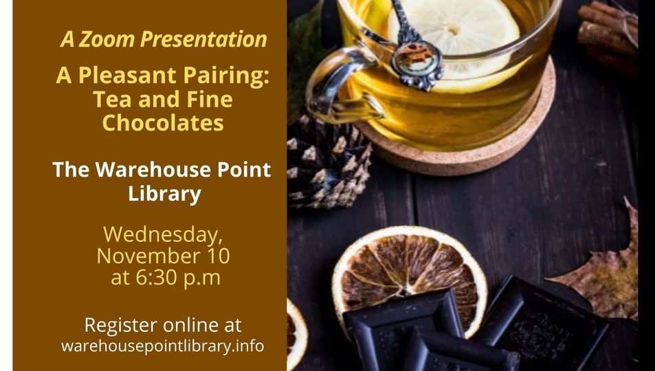 Zoom presentation, A Pleasant Pairing: Tea and Fine Chocolates, a fun, educational talk @ Your Computer or Phone