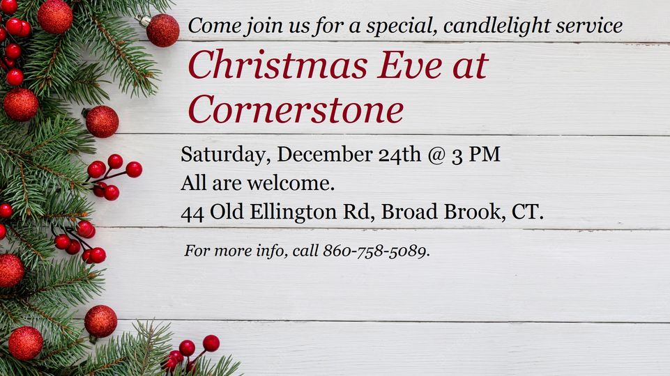 Christmas Eve at Cornerstone @ Cornerstone Church 