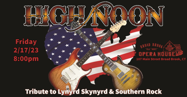 High Noon – A Tribute to Lynyrd Skynyrd & Southern Rock @ Broad Brook Opera House