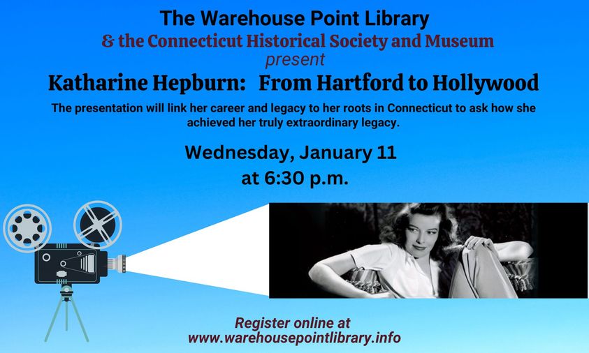 Katherine Hepburn: From Hartford to Hollywood @ Warehouse Point Library