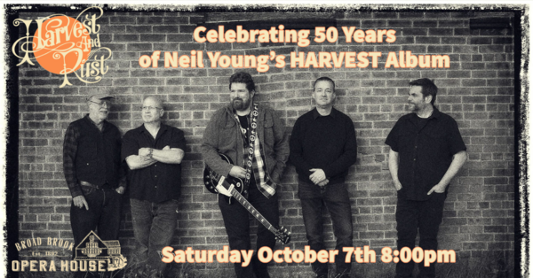 NEIL YOUNG'S HARVEST AT 50 presented by HARVEST & RUST @ Broad Brook Opera House