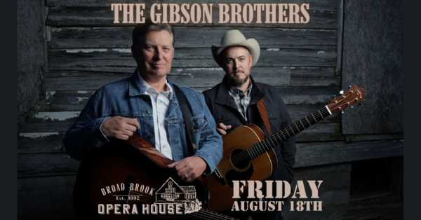 The Gibson Brothers with special guest Serene Green! @ Broad Brook Opera House