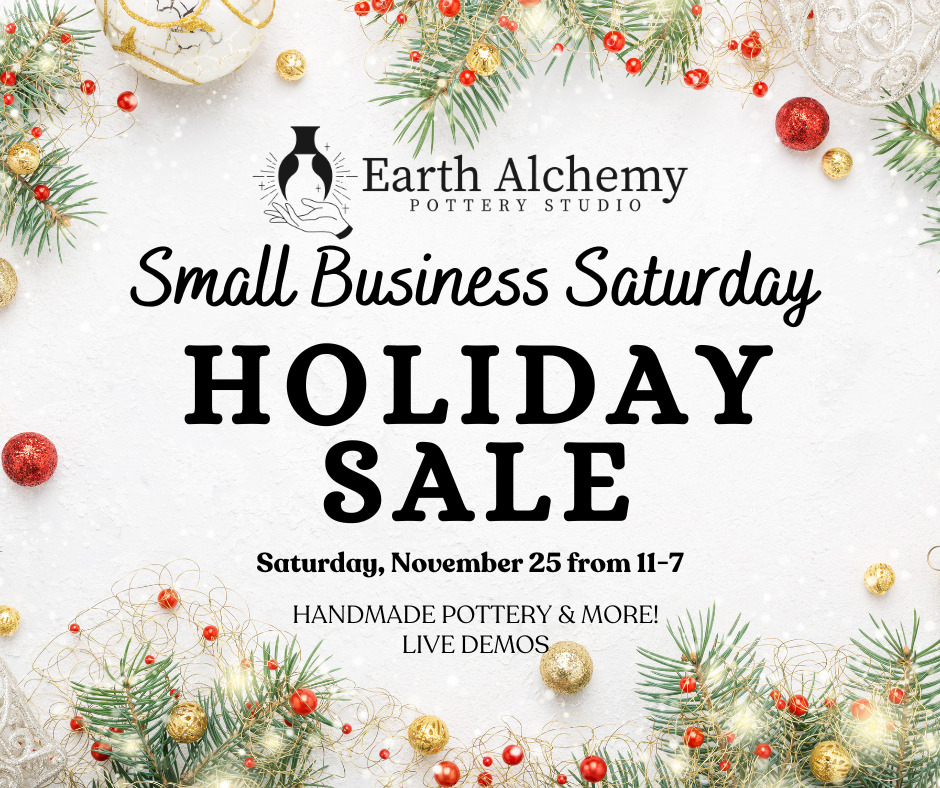 SBS- Holiday Sale Earth Alchemy @ Earth Alchemy Pottery Studio