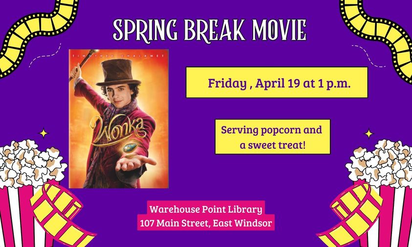"Wonka" Spring Break Movie at WHPL @ Warehouse Point Library
